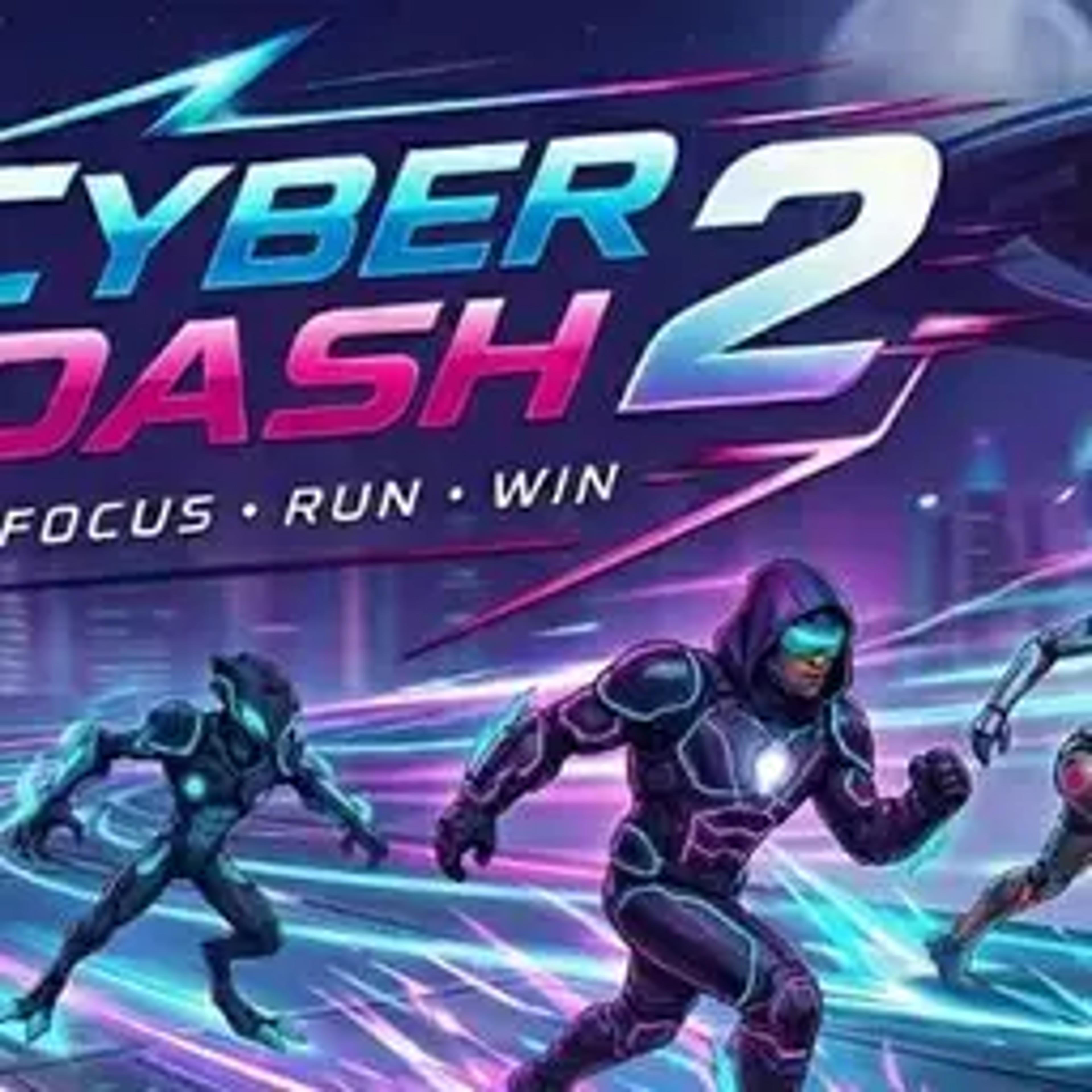 Cyber dash 2