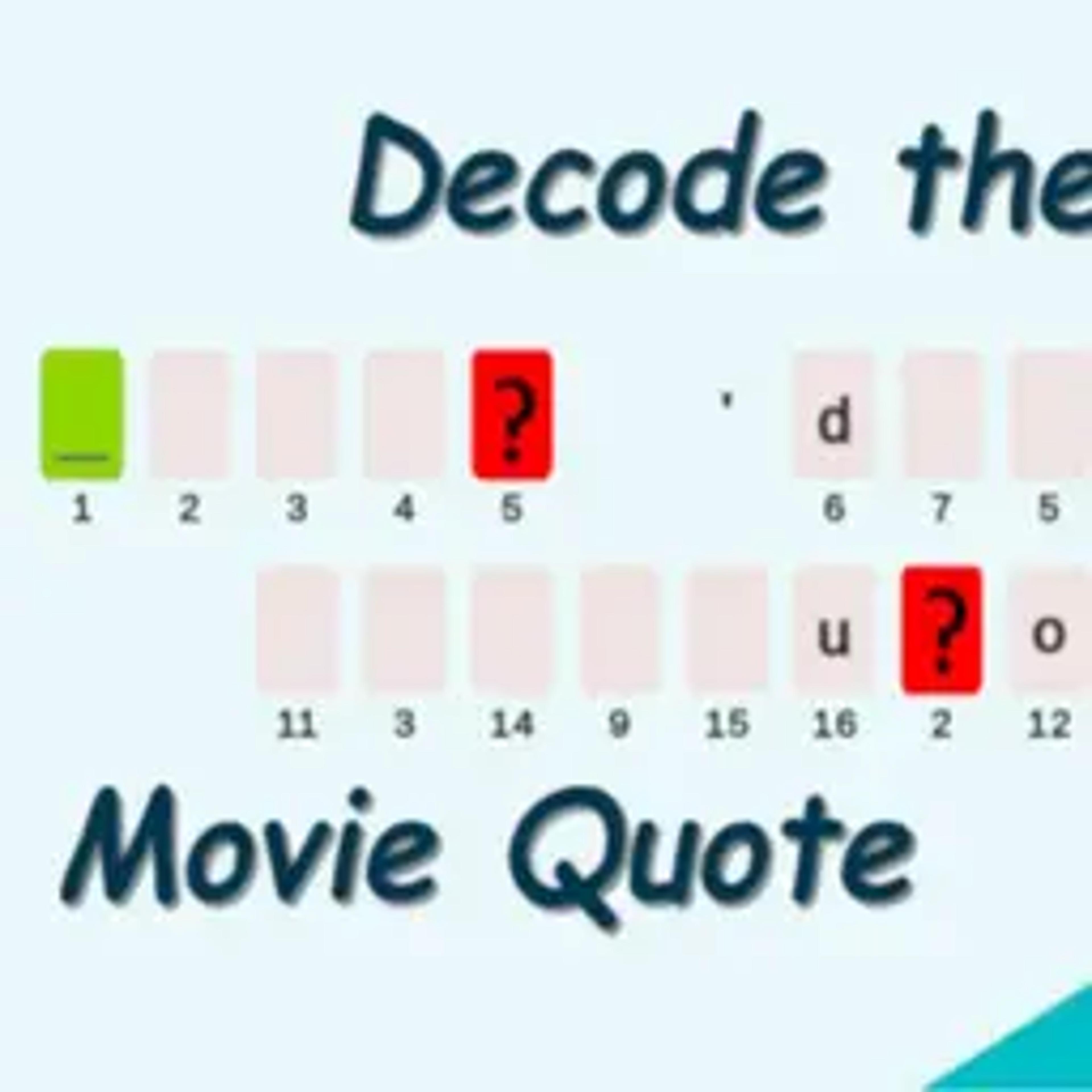 Decode the Movie Quote