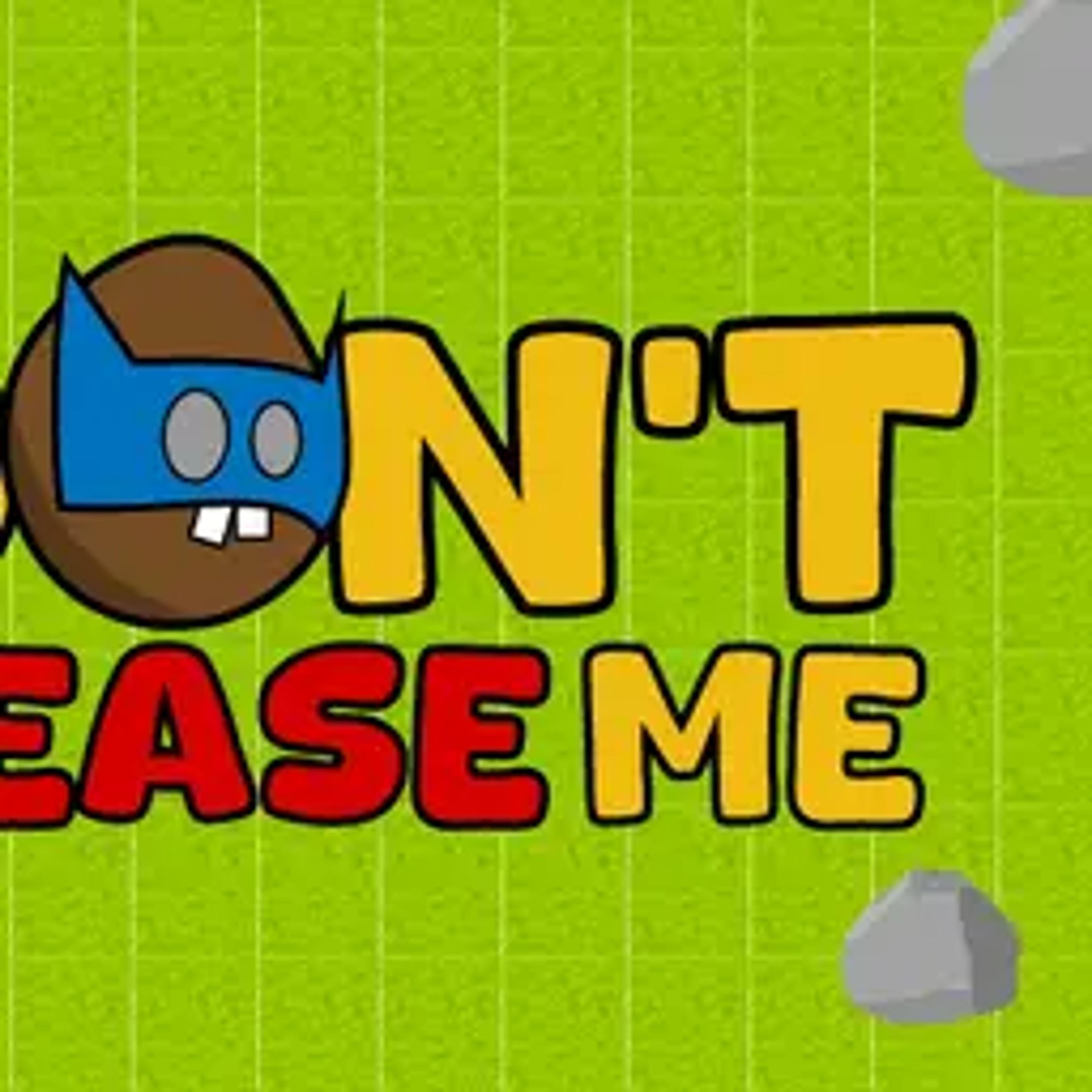 Dont Tease Me