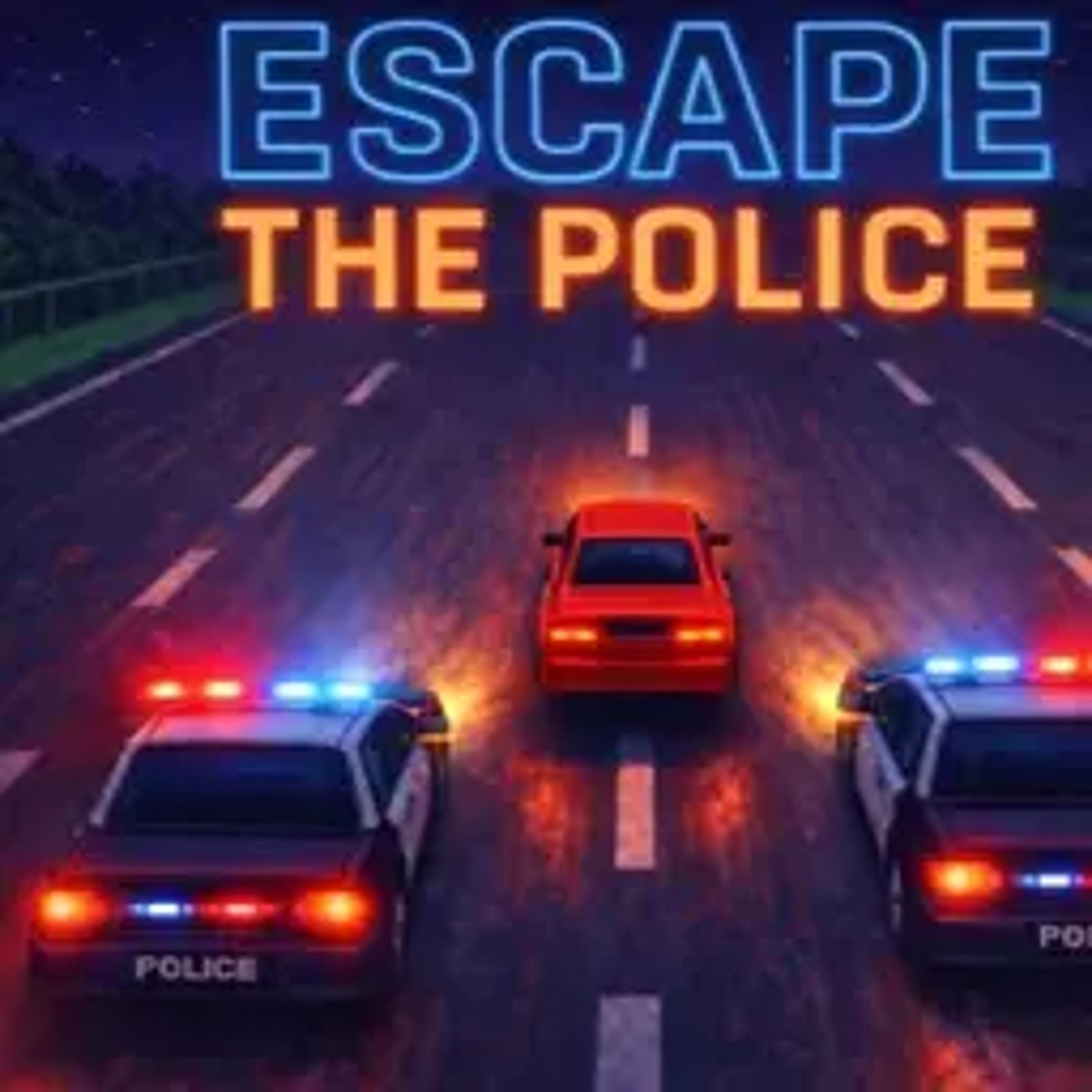 Escape the Police
