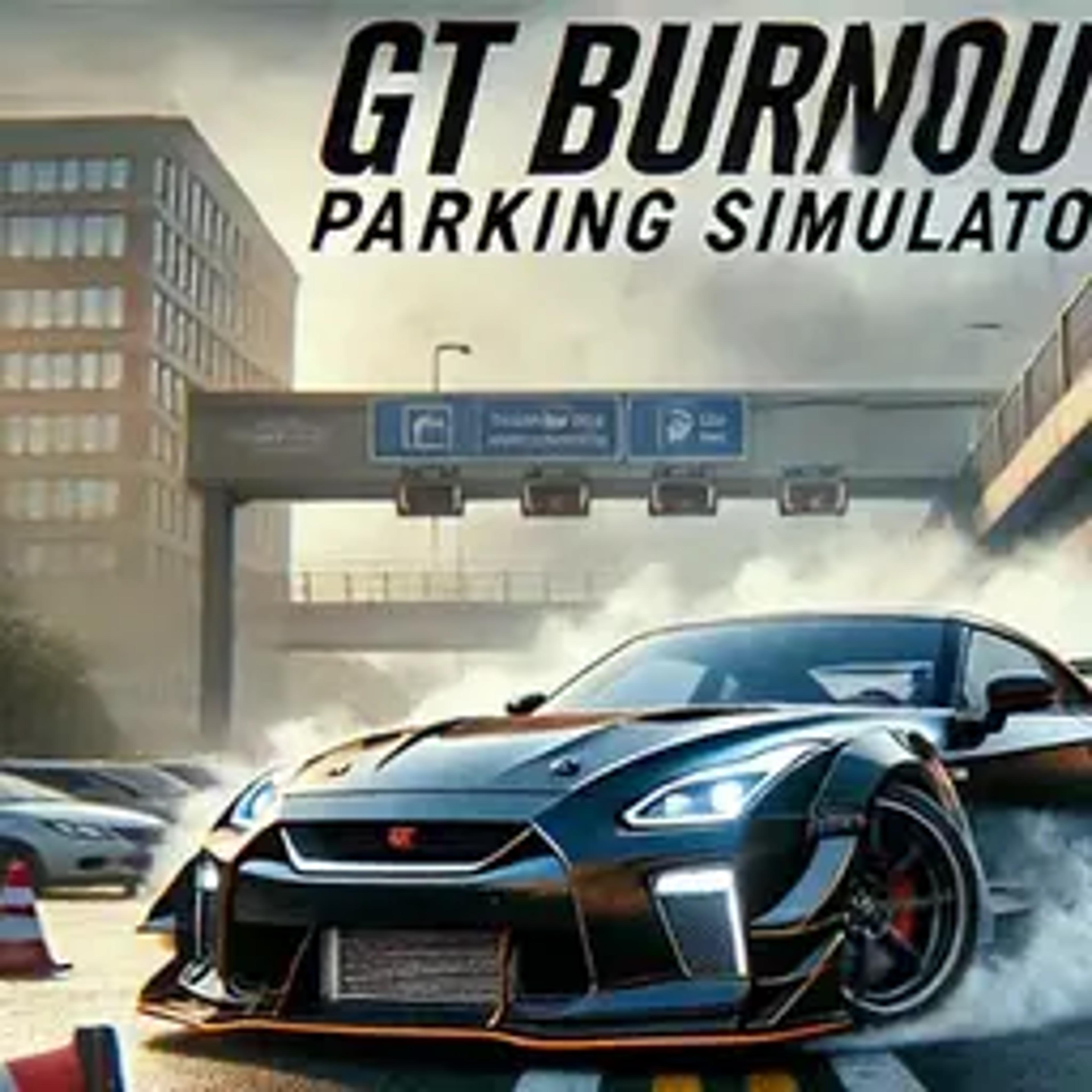 GT Burnout Parking Simulator
