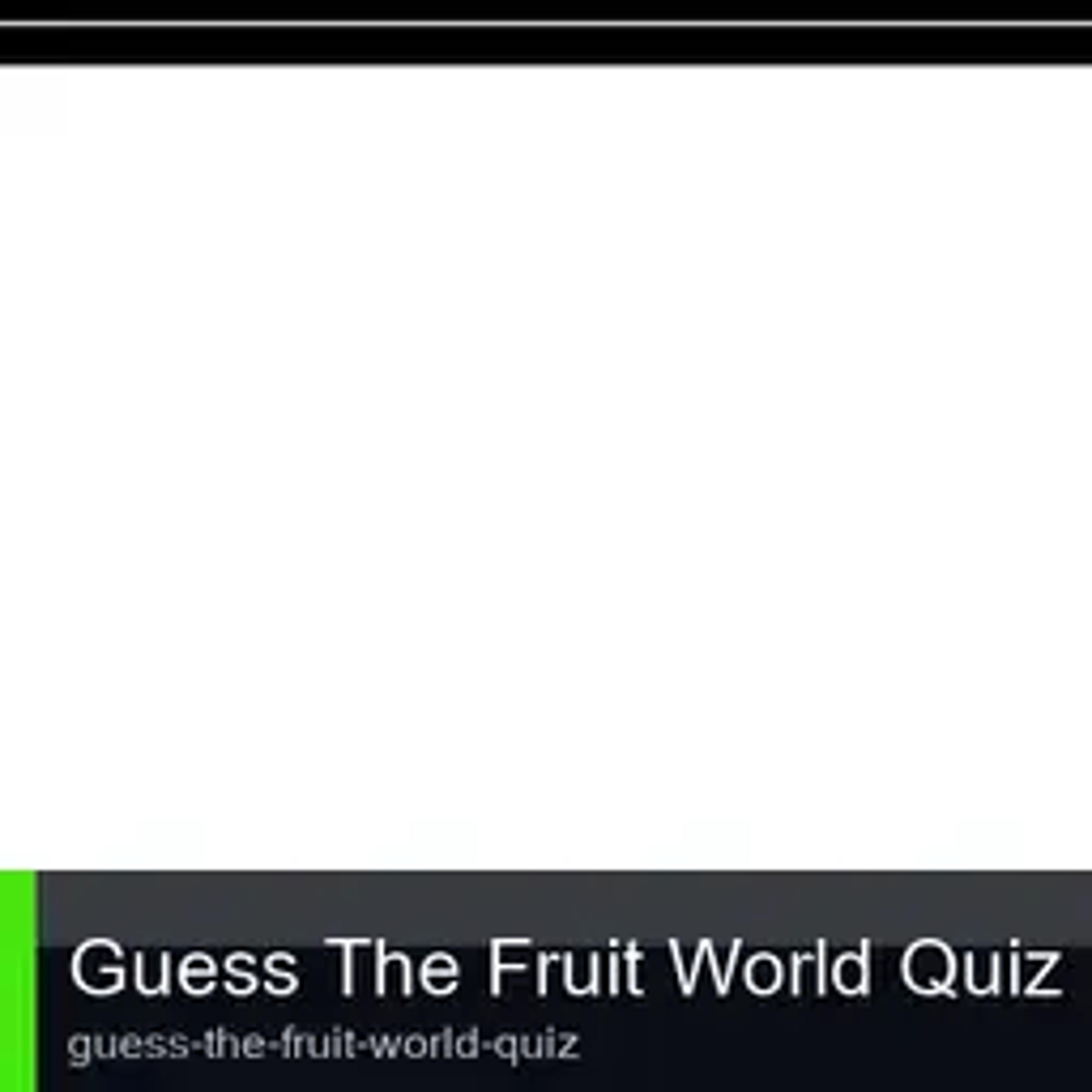 Guess The Fruit World Quiz