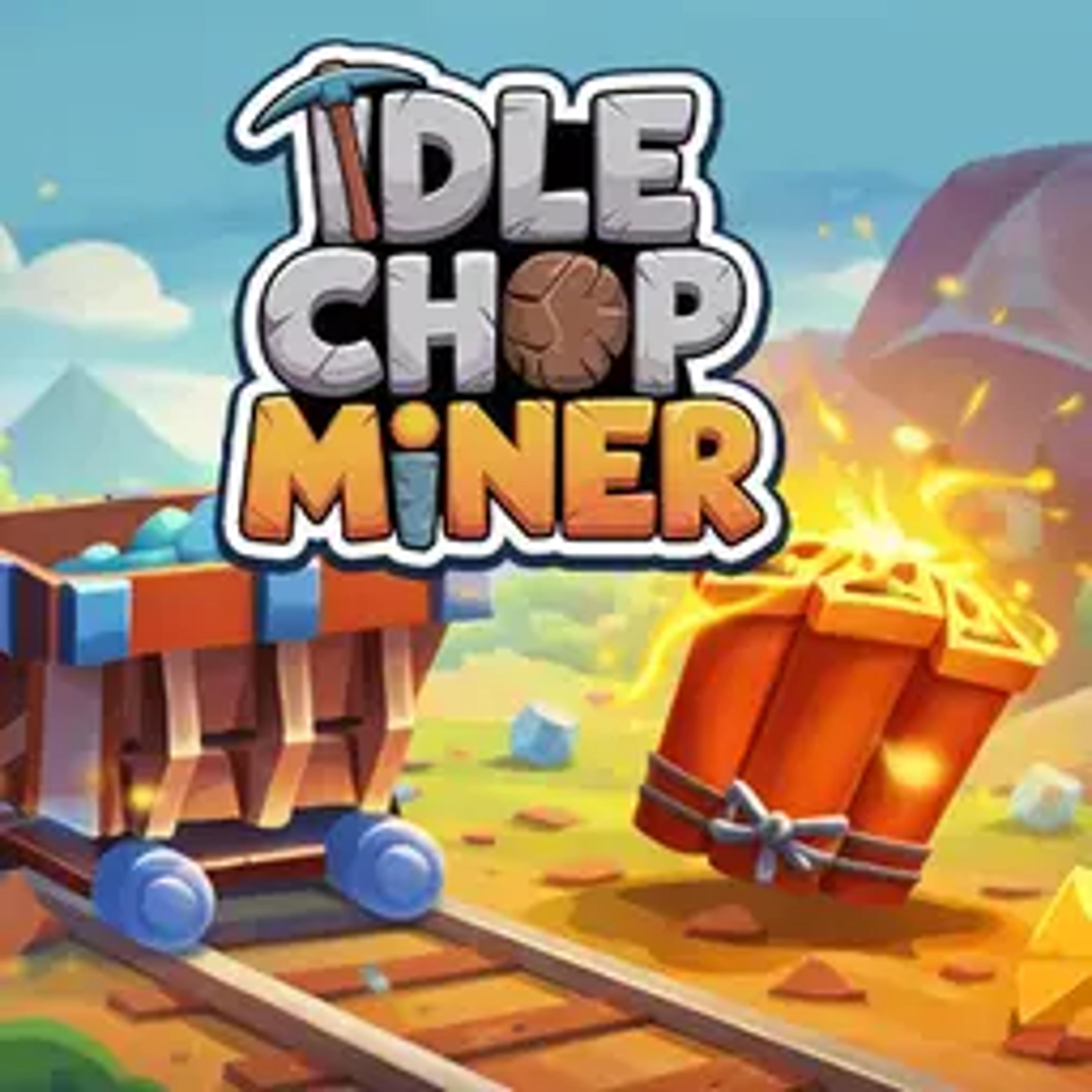 Idle Chop Miner