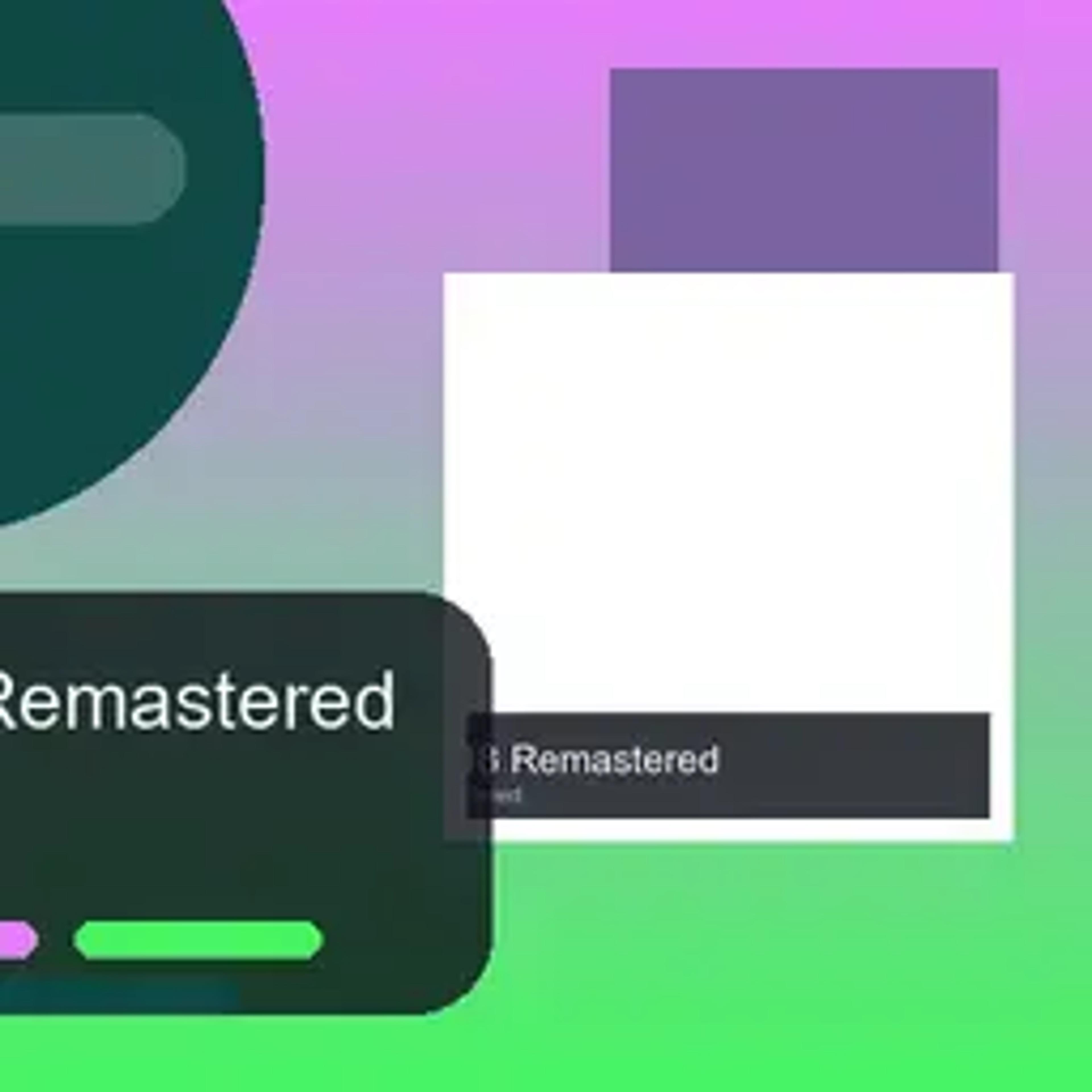 Remastered